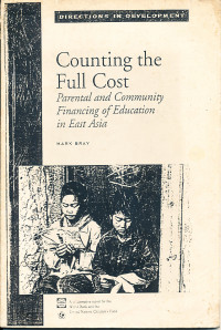Counting The Full Cost : Parental and Community Financing Of Education In East Asia
