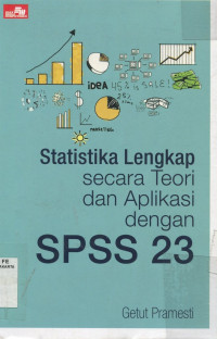 Statistika lengkap secara teori dan aplikasi dengan SPSS 23