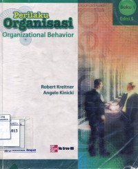 Perilaku Organisasi : Organizational Behavior, Buku 1