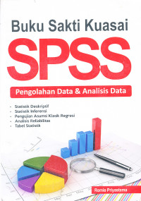 Buku Sakti Kuasai SPSS Pengolahan Data & Analisis Data
