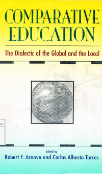 Comparative Education : The Dialectic Of The Global And The Local