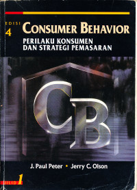 Consumer Behavior : Perilaku Konsumen dan Strategi Pemasaran, Jilid 1