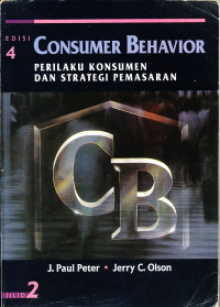 Consumer Behavior : Perilaku Konsumen dan Strategi Pemasaran, Jilid 2