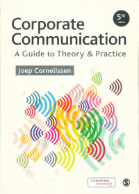 Corporate Communication : a Guide to Theory & Pratice
