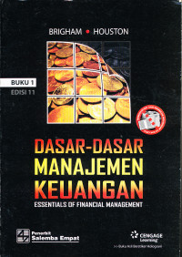 Dasar-dasar manajemen keuangan = Essentials of Financial Management, Buku I