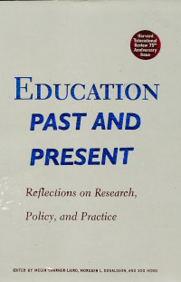 Education past and present : Reflection on Research, Policy, and Practice