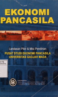 Ekonomi Pancasila : Landasan Pikir dan Misi Pendirian Universitas Gadjah Mada