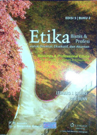 Etika Bisnis & Profesi Untuk Direktur, Eksekutif, dan Akuntan, Buku 2