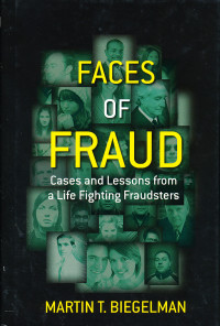 Faces of Fraud Cases and Lessons from a Life Fighjing Fraudsters