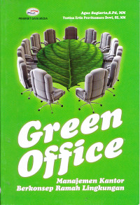 Image of Green Office : Manajemen Kantor Berkonsep Ramah Lingkungan