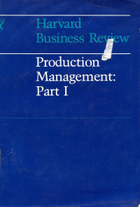 Harvard Busniess Review Production Management, Part I