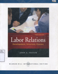 Labor Relations : Development, Structure, Process