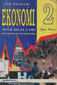 Pelajaran Ekonomi 2 Untuk Kelas 2 SMU : Sesuai Kurikulum 1994 yang Disempurnakan