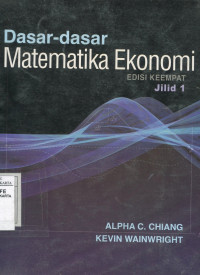 Dasar-dasar Matematika Ekonomi, Jilid 1
