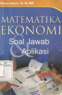 Image of Matematika Ekonomi : Soal Jawab dan Aplikasi