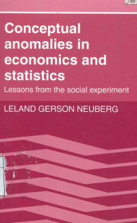 Conceptual Anomalies in Economics and Statistics : Lessons from the Social Experiment