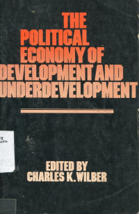 The political economy of development and underdevelopment