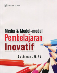 Media & Model-Model Pembelajaran Inovatif dan Efektif