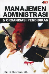 Image of Manajemen Administrasi Dan Organisasi Pendidikan