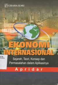 Ekonomi Internasional Sejarah, Teori, Konsep dan Permasalahan dalam Aplikasinya