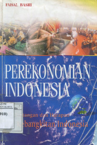 Perekonomian Indonesia : Tantangan dan Harapan bagi Kebangkitan Ekonomi Indonesia