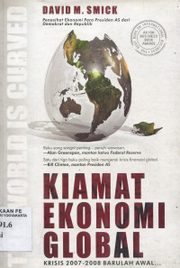 Kiamat ekonomi global : the world is curved krisis 2007 - 2008 barulah awal ....