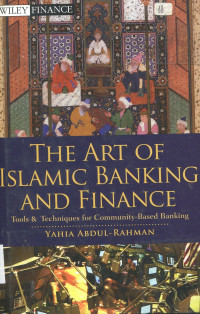 The art of islamic banking and finance : tools and tecniques for community-based banking