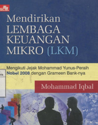 Mendirikan Lembaga Keuangan Mikro (LKM) : Mohammad Yunus Peraih Nobel 2008 dengan Grameen Bank nya