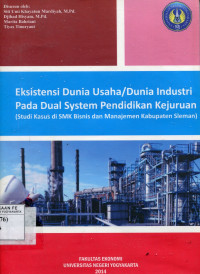 Eksistensi Dunia Usaha / Dunia Industri pada Dual System Pendidikan Kejuruan (Studi kasus di SMK Bisnis dan Manajemen Kabupaten Sleman