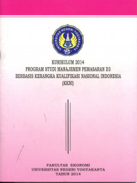 Image of Kurikulum 2014 Program Studi Manajemen Pemasaran D3 Berbasis Kerangka Kualifikasi Nasional Indonesia (KKNI)