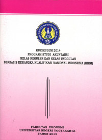 Image of Kurikulum 2014 Program Studi Akuntansi Kelas Reguler dan Kelas  Unggulan Berbasis Kerangka Kualifikasi Nasional Indonesia (KKNI)