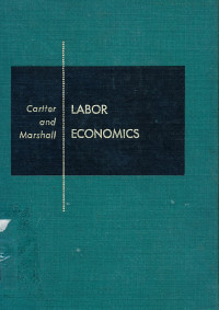 Labor Economics : Wages, Employment, and Trade Unionism
