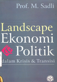 Landscape Ekonomi & Politik dalam Krisis & Transisi