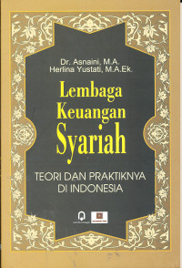 Image of Lembaga Keuangan Syariah : Teori dan Praktiknya di Indonesia