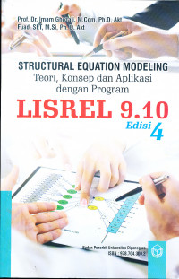 Structural Equation Modeling : Teori, Konsep dan Aplikasi dengan Program Lisrel 9.10