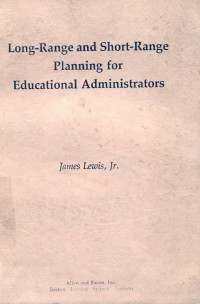 Long-Range and Short-Range Planning for Educational Administrators