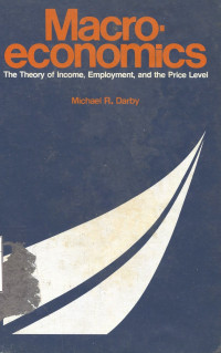 Macroeconomics : The Theory of Income, Employment, and the Price Level