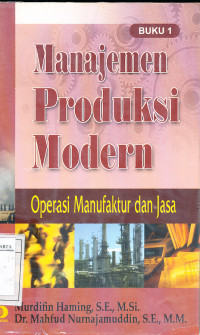 Manajemen Produksi Modern : Operasi Manufaktur dan Jasa Jilid 1