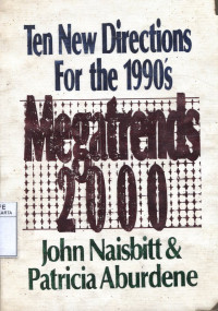 Megatrends 2000 : Ten New Directions for The 1990's
