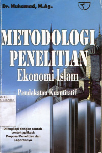 Metodologi penelitian ekonomi islam : pendekatan kuantitatif