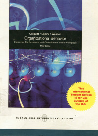Organizational Behavior : Improving Performance and Commitment in The Workplace