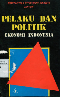 Image of Pelaku dan politik ekonomi indonesia