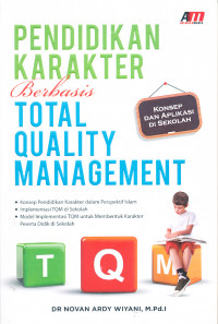 Image of Pendidikan Karakter Berbasis Total Quality Management : Konsep dan Aplikasi di Sekolah