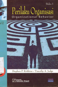 Perilaku Organisasi : Organizational Behavior, Buku 1