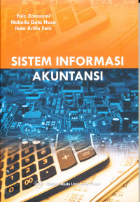 Sistem informasi akuntansi : penggunaan teknologi informasi untuk meningkatkan kualitas