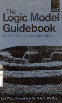 Image of The Logic Model Guidebook : Better Strategies For Great Results