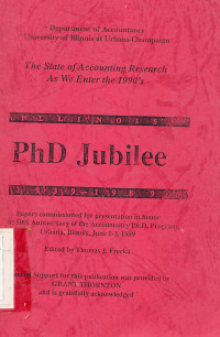 The State of Accounting Research As We Enter The 1990 s, Illinois PhD Jubilee 1939 - 1989 : Paper Commisioned For Presentation in Honor The 50th Anniversary of The Accountancy Ph.D. Program