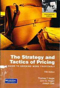 The Strategy and Tactics of Pricing : Guide to Growing More Profitably