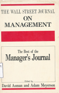 The Wall Street Journal on Management : The Best of The Managers Journal